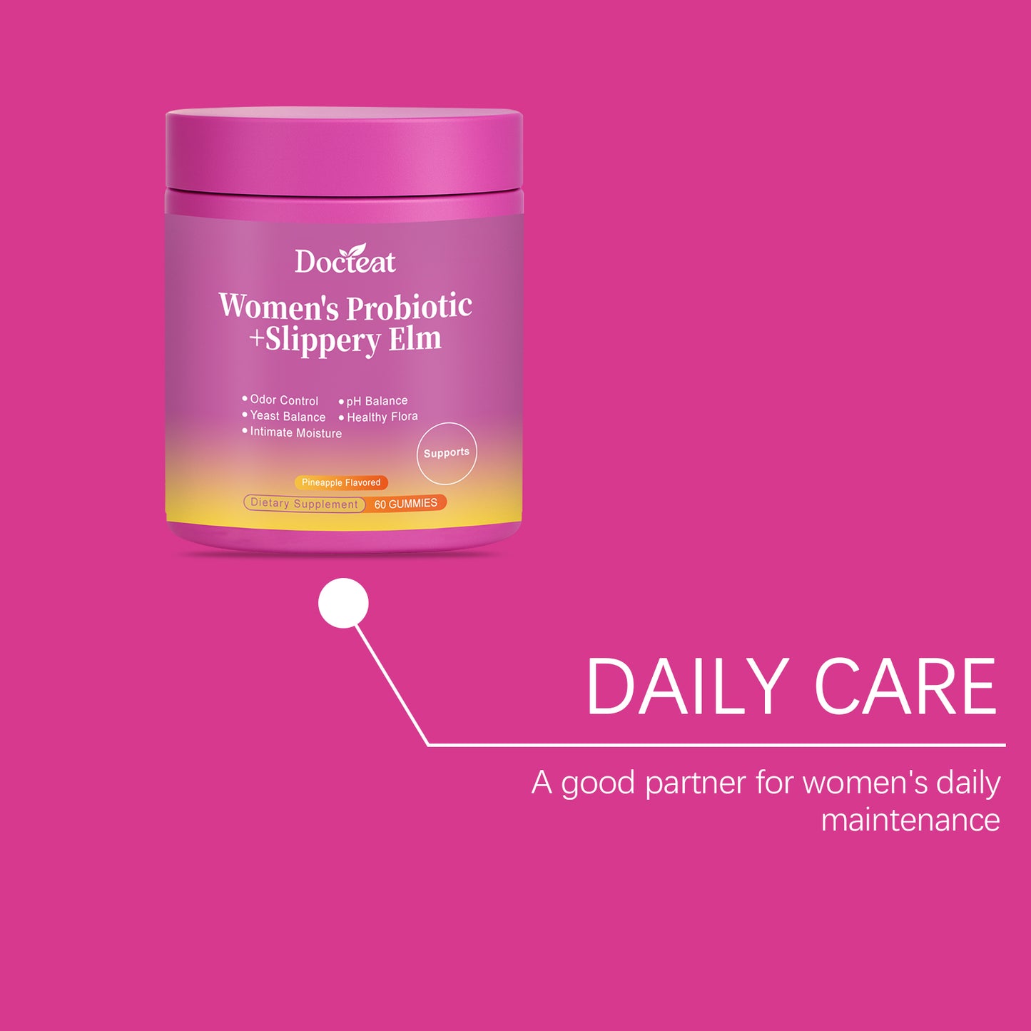 Docteat Women's Probiotic Gummies: Daily care to enhance feminine balance and revitalize feminine charm.